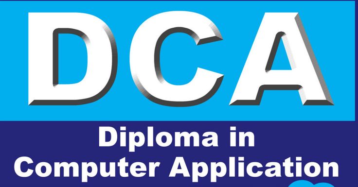 DCA ( Diploma in Computer Application )